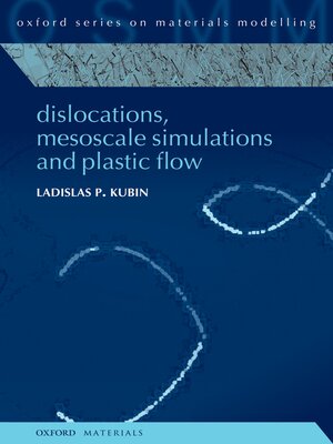cover image of Dislocations, Mesoscale Simulations and Plastic Flow